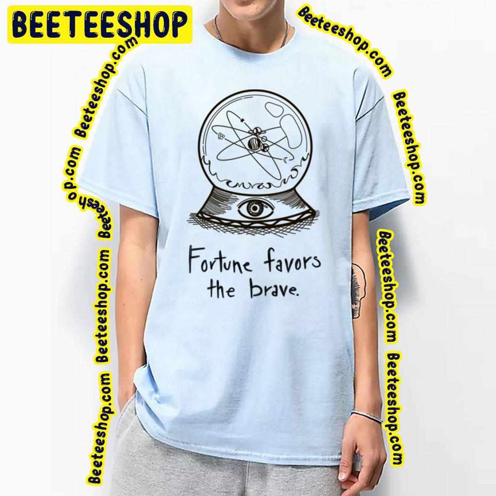 Favors The Brave Love And Fortune Trending Unisex T-Shirt Favors The Brave Love And Fortune Trending Unisex T-Shirt