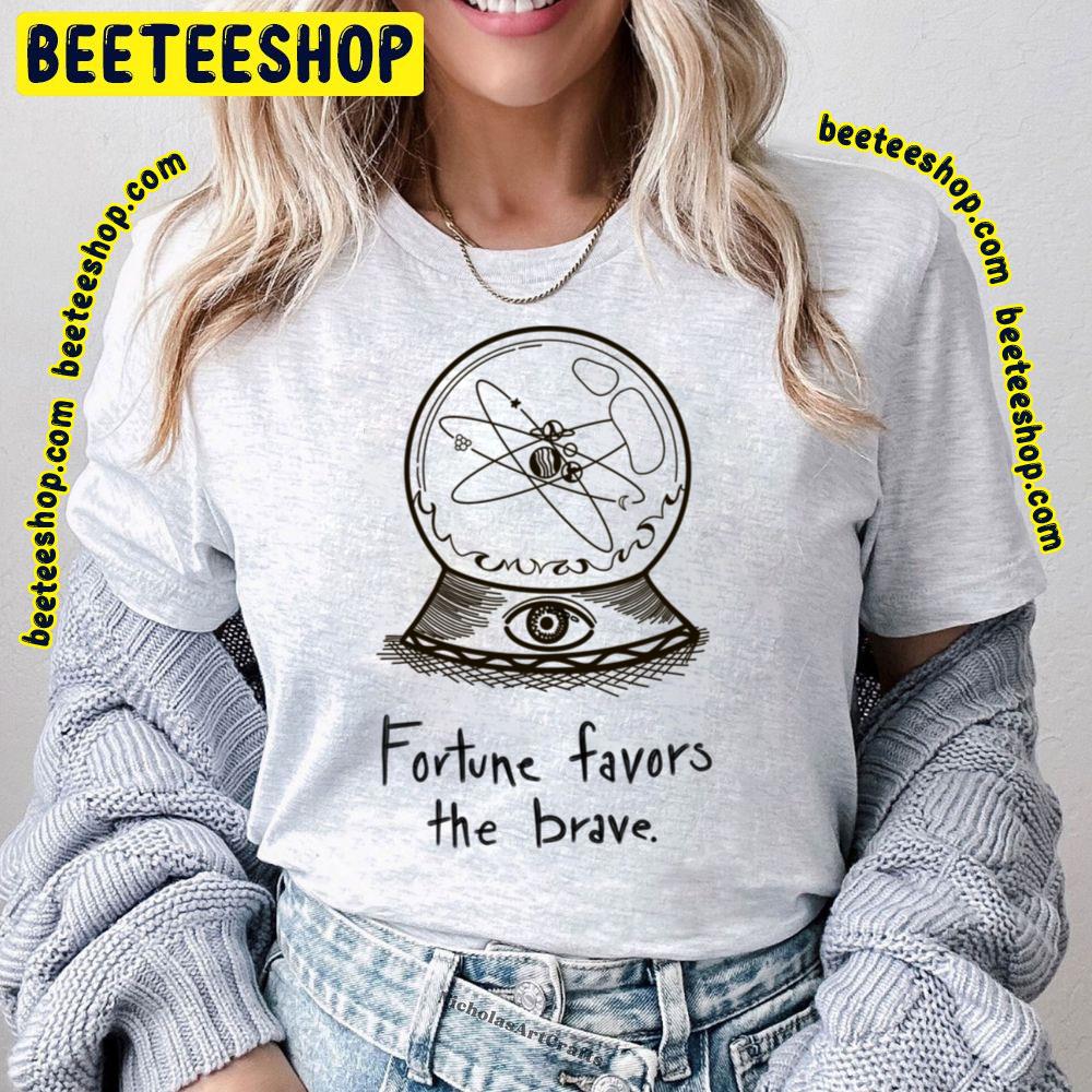 Favors The Brave Love And Fortune Trending Unisex T-Shirt Favors The Brave Love And Fortune Trending Unisex T-Shirt