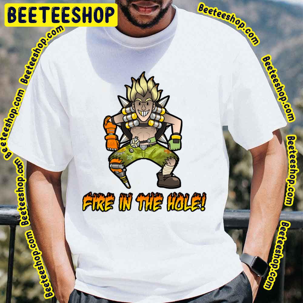 Fire In The Hole Junkrat Overwatch Trending Unisex T-Shirt Fire In The Hole Junkrat Overwatch Trending Unisex T-Shirt