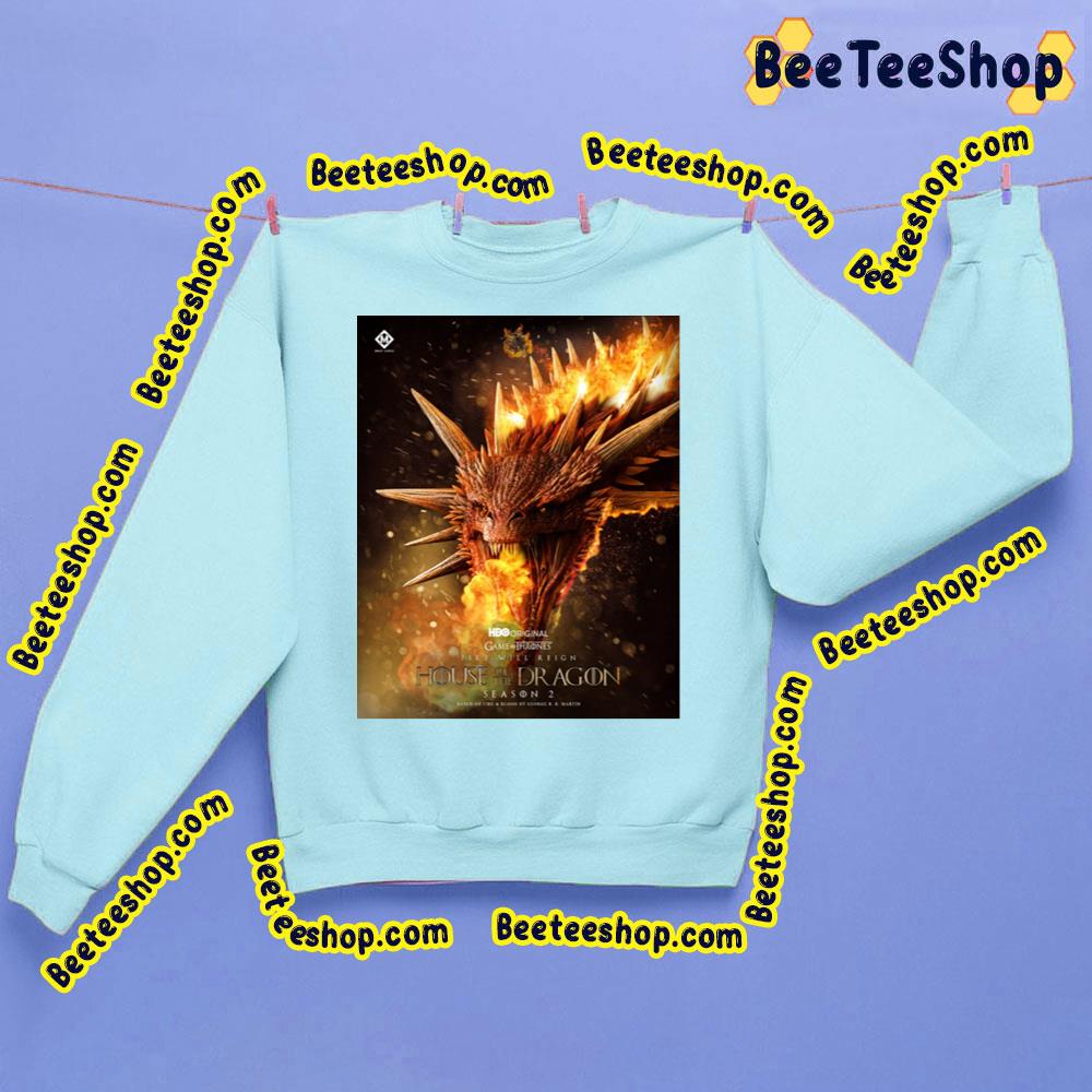 Fire Will Reign House Of The Dragon Season 2 Trending Unisex Sweatshirt Fire Will Reign House Of The Dragon Season 2 Trending Unisex Sweatshirt