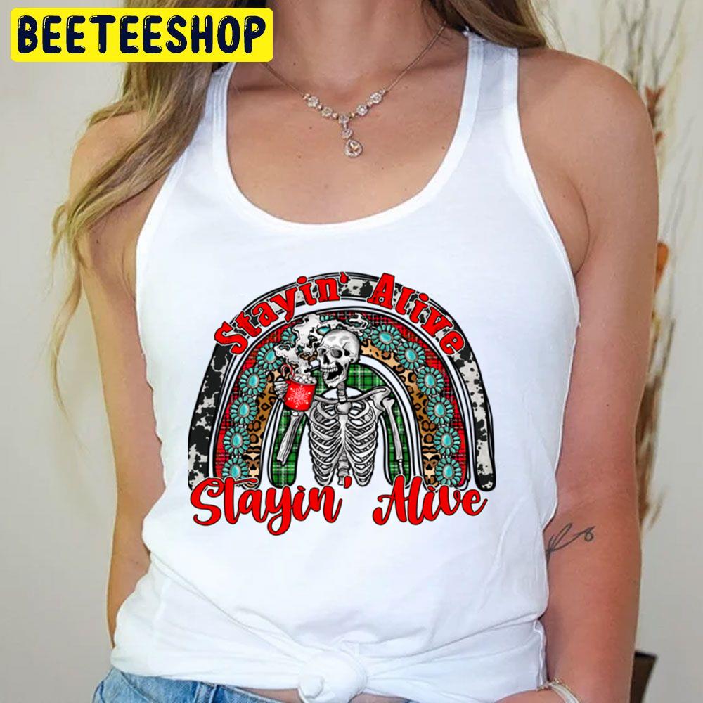 Flower Skull Stayin Alive The Bee Gees Trending Unisex T-Shirt Flower Skull Stayin Alive The Bee Gees Trending Unisex T-Shirt