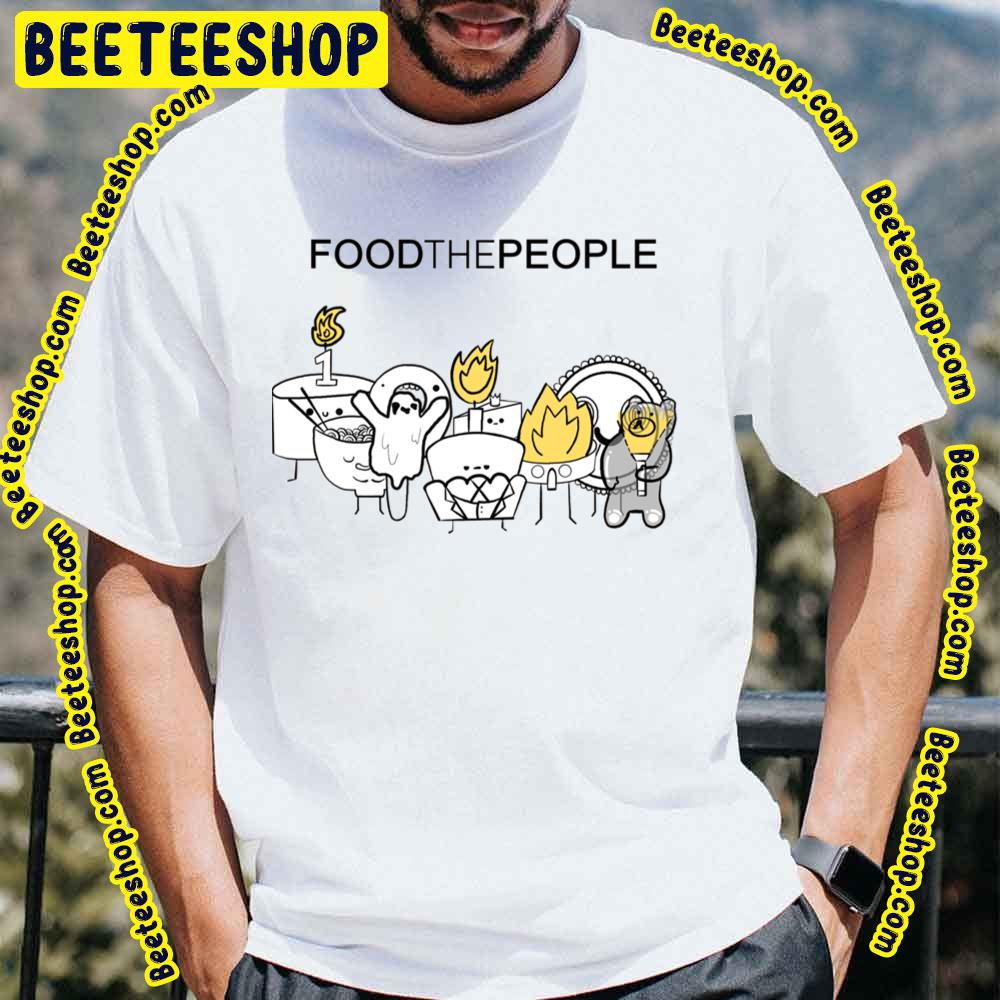 Food The People Foster The People Trending Unisex T-Shirt Food The People Foster The People Trending Unisex T-Shirt