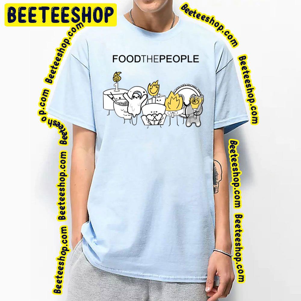 Food The People Foster The People Trending Unisex T-Shirt Food The People Foster The People Trending Unisex T-Shirt