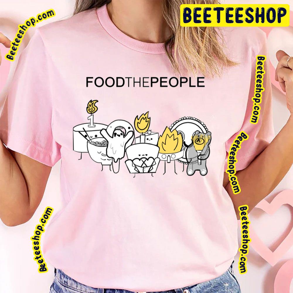 Food The People Foster The People Trending Unisex T-Shirt Food The People Foster The People Trending Unisex T-Shirt