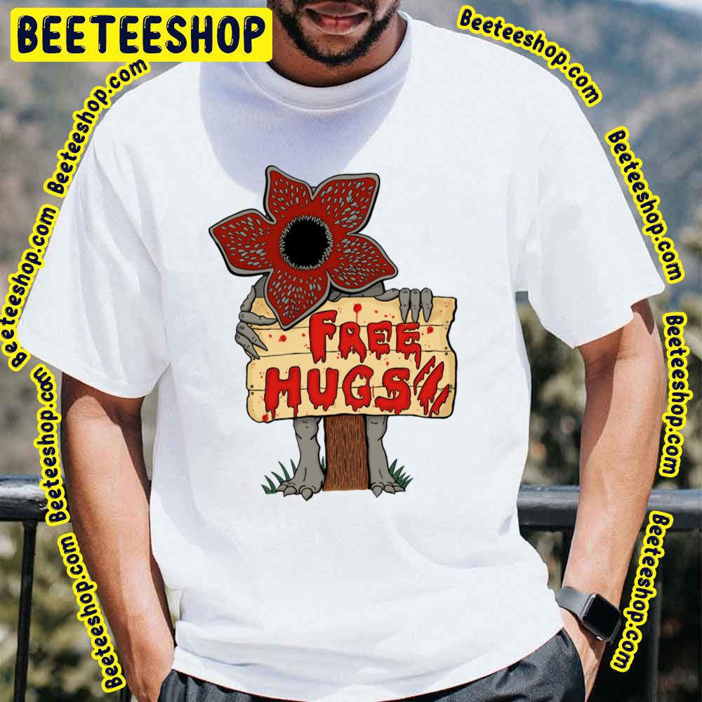 Free Hugs Demogorgon Today Stranger Things Trending Unisex T-Shirt Free Hugs Demogorgon Today Stranger Things Trending Unisex T-Shirt