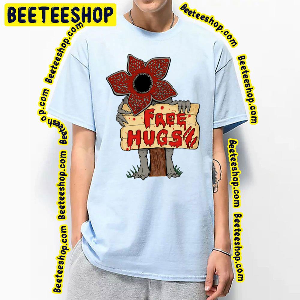 Free Hugs Demogorgon Today Stranger Things Trending Unisex T-Shirt Free Hugs Demogorgon Today Stranger Things Trending Unisex T-Shirt