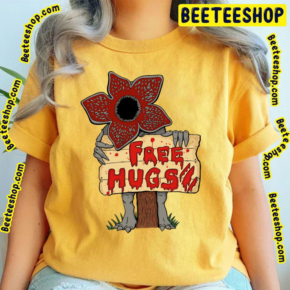 Free Hugs Demogorgon Today Stranger Things Trending Unisex T-Shirt Free Hugs Demogorgon Today Stranger Things Trending Unisex T-Shirt