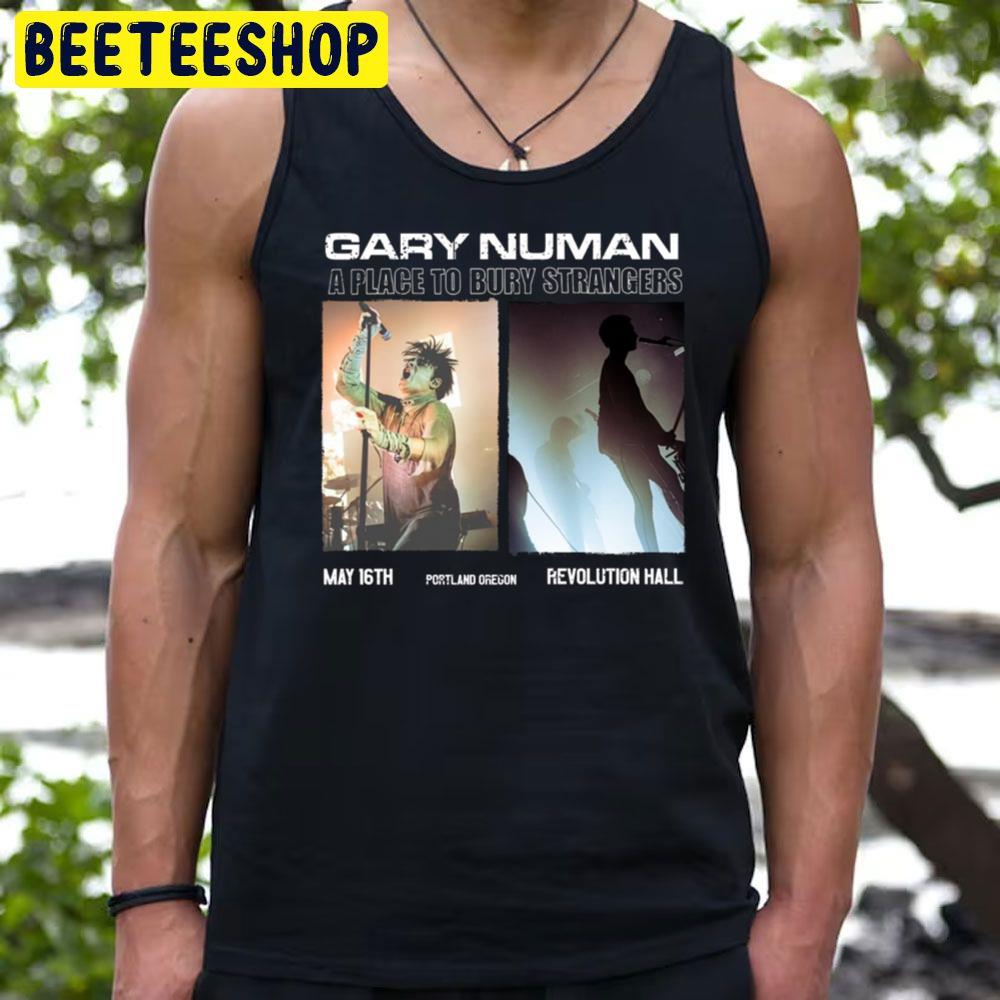 Gary Numan A Place To Bury Strangers May 16 2023 Trending Unisex T-Shirt Gary Numan A Place To Bury Strangers May 16 2023 Trending Unisex T-Shirt
