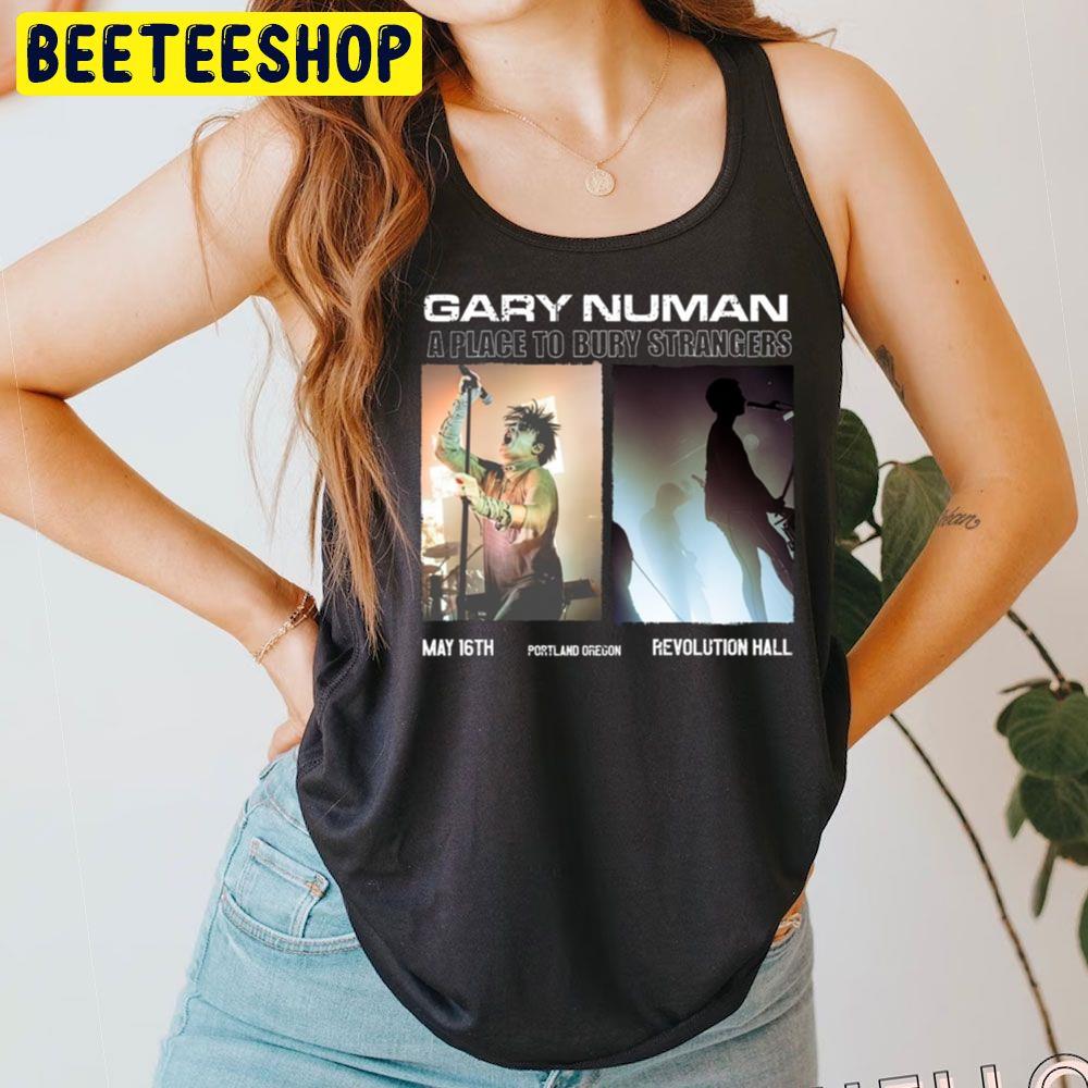 Gary Numan A Place To Bury Strangers May 16 2023 Trending Unisex T-Shirt Gary Numan A Place To Bury Strangers May 16 2023 Trending Unisex T-Shirt