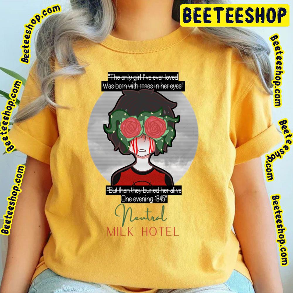 Gilr Flower Neutral Milk Hotel Trending Unisex T-Shirt Gilr Flower Neutral Milk Hotel Trending Unisex T-Shirt