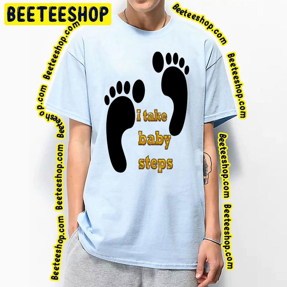 Gold Text I Take Baby Steps Trending Unisex T-Shirt Gold Text I Take Baby Steps Trending Unisex T-Shirt