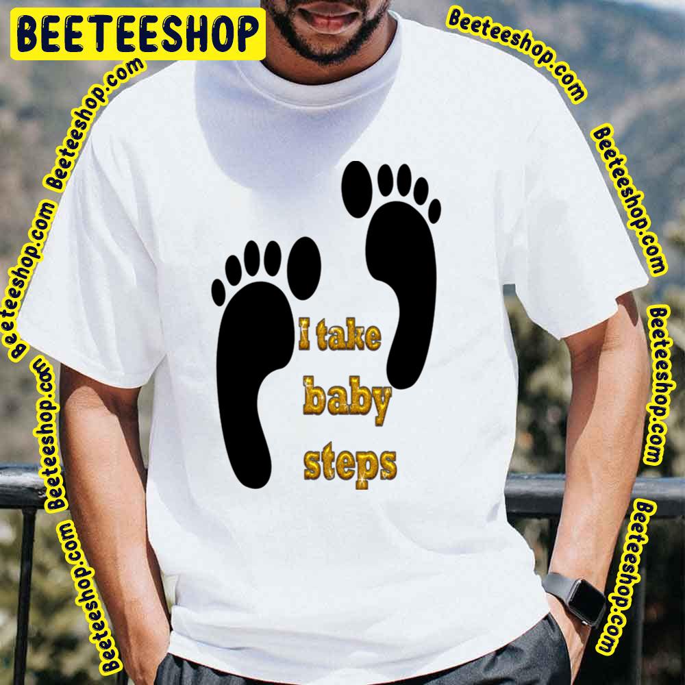 Gold Text I Take Baby Steps Trending Unisex T-Shirt Gold Text I Take Baby Steps Trending Unisex T-Shirt