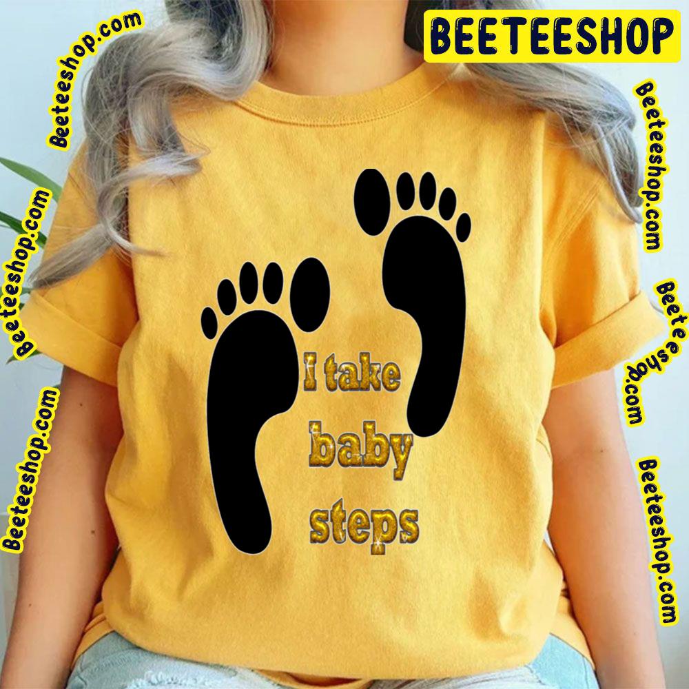 Gold Text I Take Baby Steps Trending Unisex T-Shirt Gold Text I Take Baby Steps Trending Unisex T-Shirt