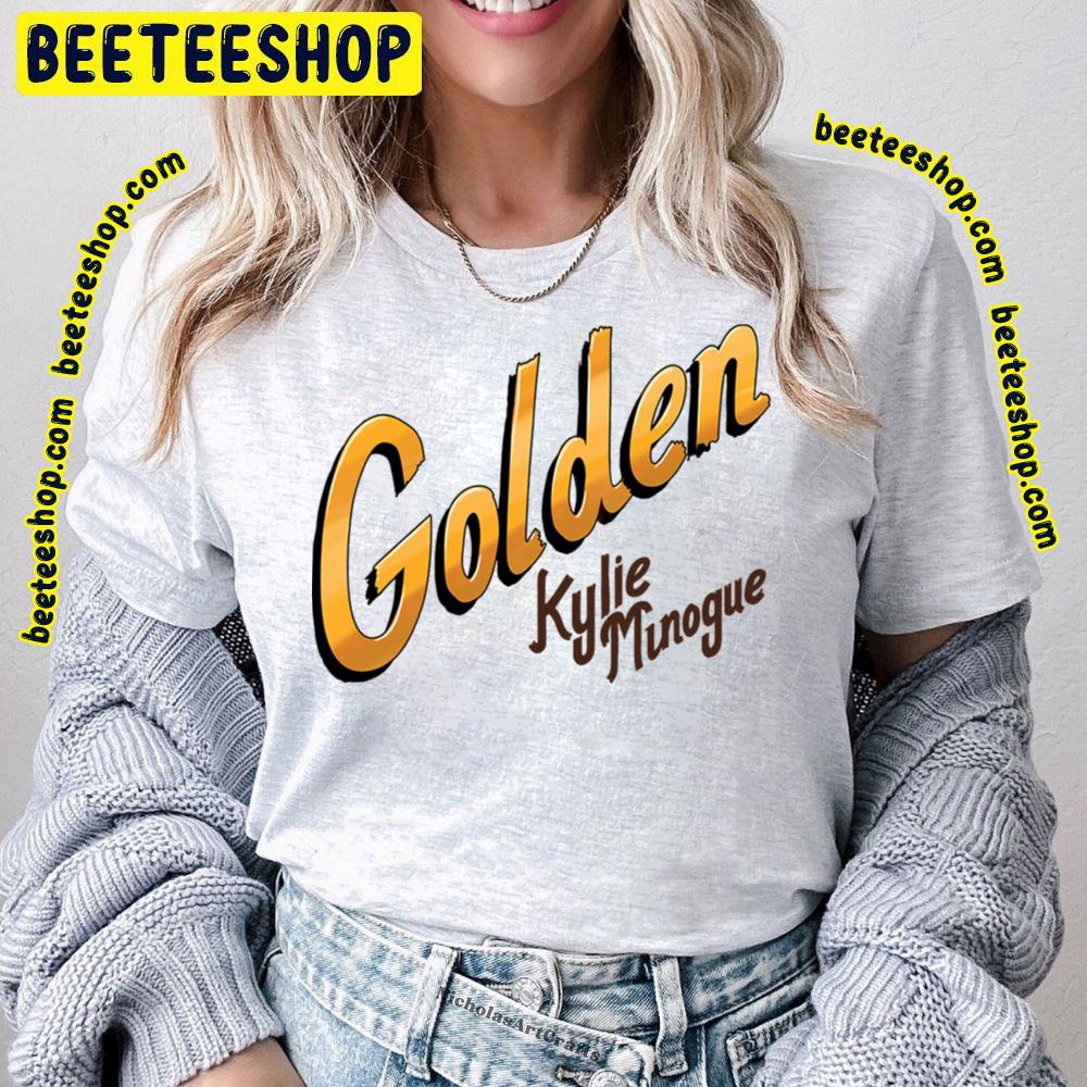 Golden Kylie Minogue Trending Unisex T-Shirt Golden Kylie Minogue Trending Unisex T-Shirt