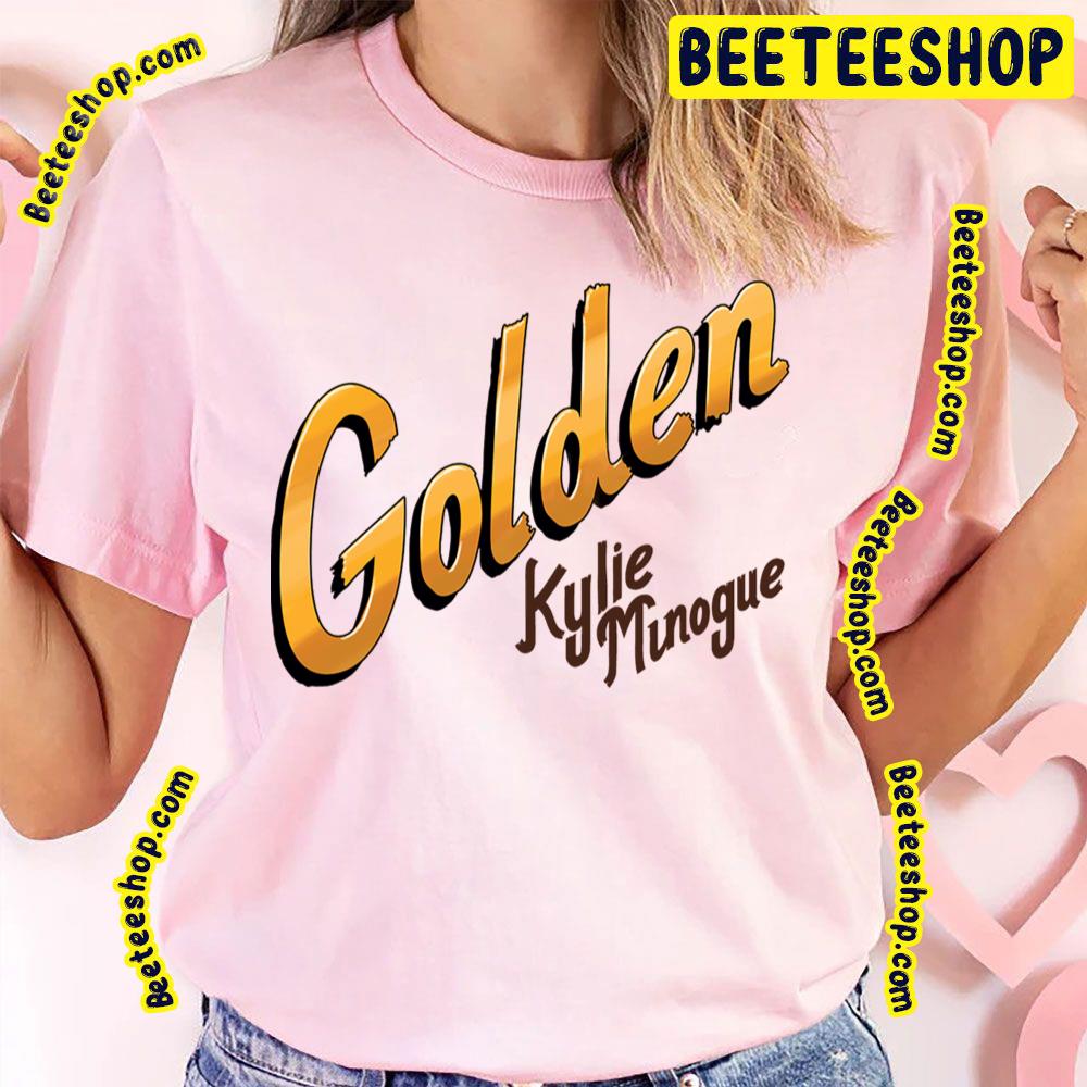 Golden Kylie Minogue Trending Unisex T-Shirt Golden Kylie Minogue Trending Unisex T-Shirt
