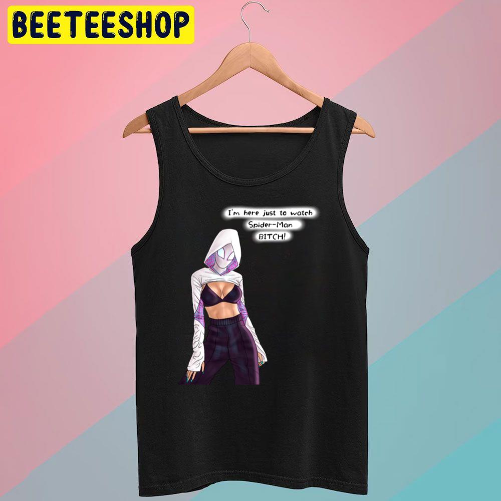 Gwen Bitch Spiderverse Movie Trending Unisex T-Shirt Gwen Bitch Spiderverse Movie Trending Unisex T-Shirt