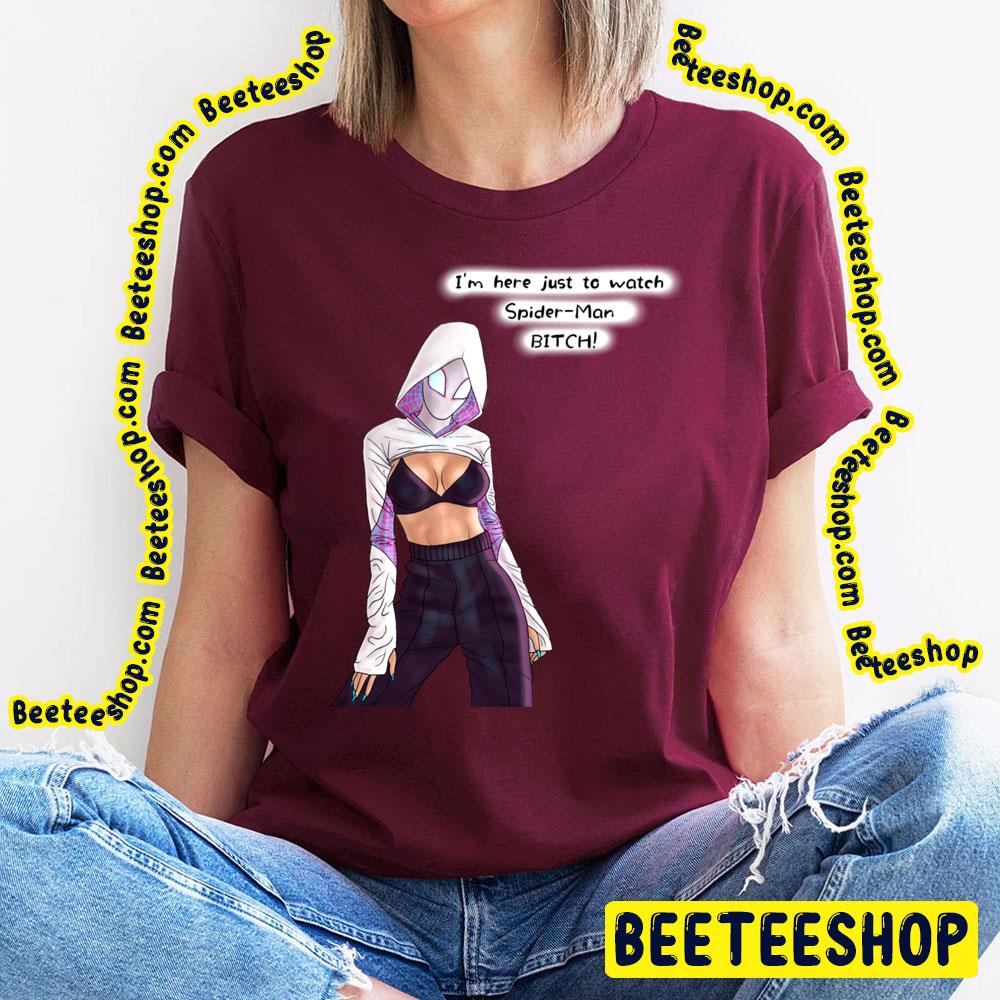 Gwen Bitch Spiderverse Movie Trending Unisex T-Shirt Gwen Bitch Spiderverse Movie Trending Unisex T-Shirt
