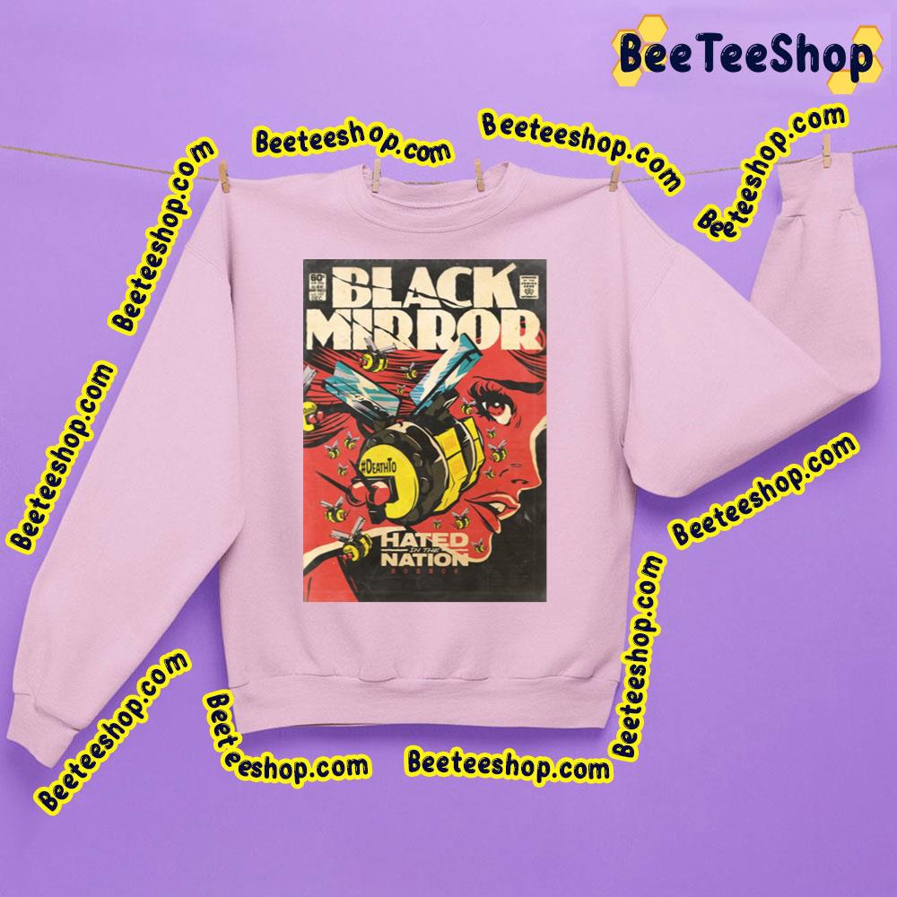 Hates In The Nation Black Mirror Trending Unisex Sweatshirt Hates In The Nation Black Mirror Trending Unisex Sweatshirt
