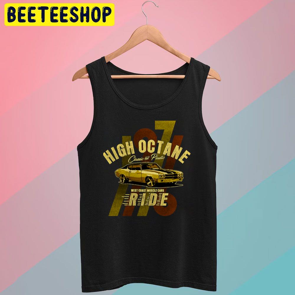 High Octane Chevelle Trending Unisex T-Shirt High Octane Chevelle Trending Unisex T-Shirt