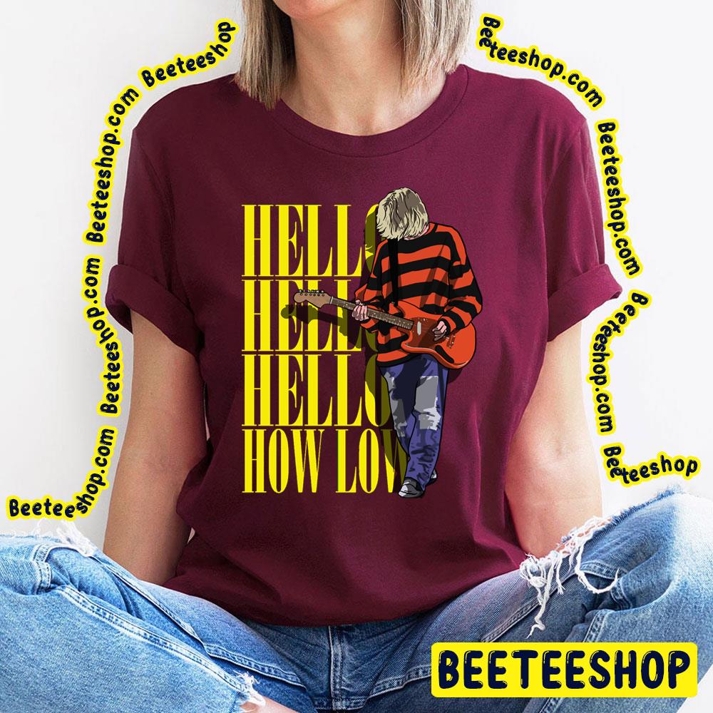 How Low Active Kurt Cobain Trending Unisex T-Shirt How Low Active Kurt Cobain Trending Unisex T-Shirt