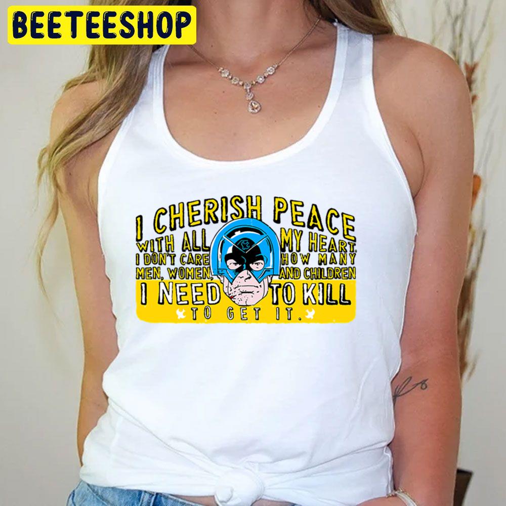 I Cherish Peace Maker Trending Unisex T-Shirt I Cherish Peace Maker Trending Unisex T-Shirt