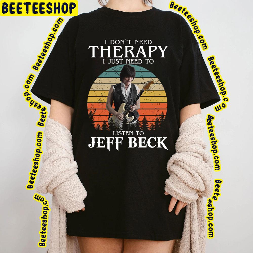 I Don't Need Therapy Beck Trending Unisex T-Shirt I Don't Need Therapy Beck Trending Unisex T-Shirt