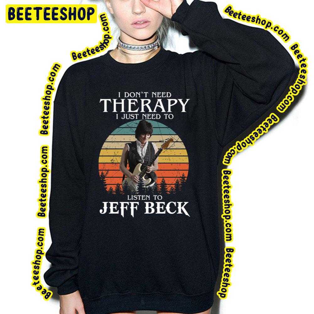 I Don't Need Therapy Beck Trending Unisex T-Shirt I Don't Need Therapy Beck Trending Unisex T-Shirt