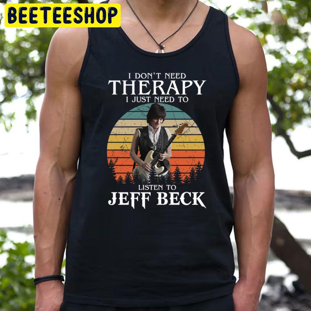 I Don't Need Therapy Beck Trending Unisex T-Shirt I Don't Need Therapy Beck Trending Unisex T-Shirt