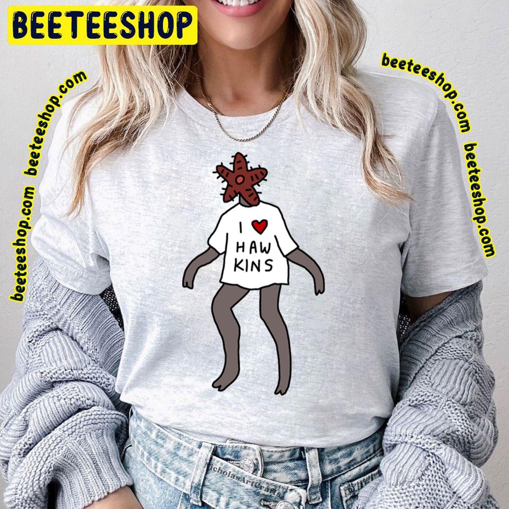 I Haw Kins Cute Demogorgon Stranger Things Trending Unisex T-Shirt I Haw Kins Cute Demogorgon Stranger Things Trending Unisex T-Shirt