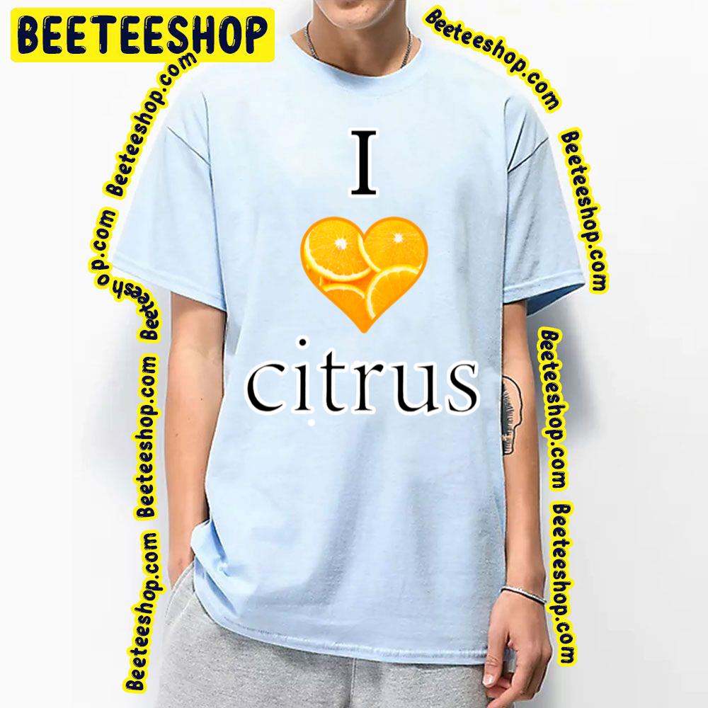 I Love Citrus Trending Unisex T-Shirt I Love Citrus Trending Unisex T-Shirt