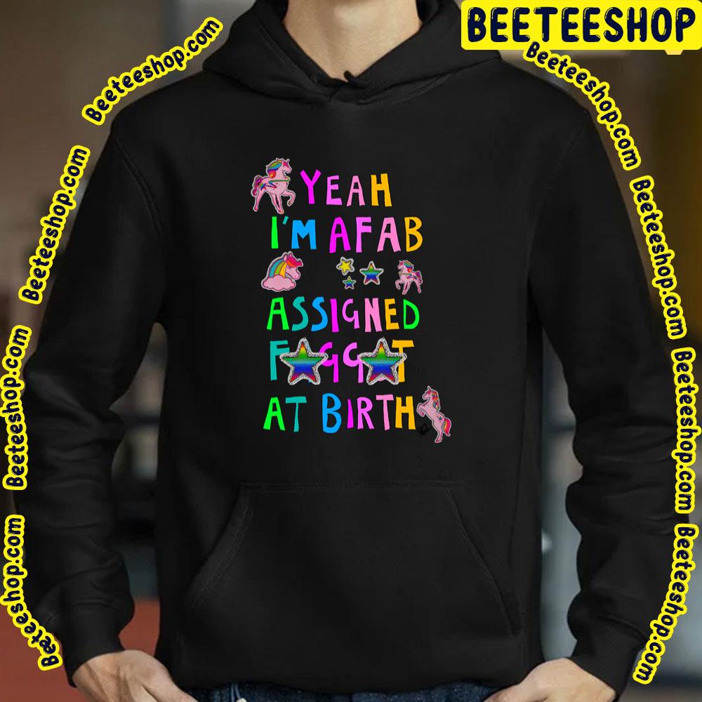 I'm Afab Yeah Yeah Yeahs Trending Unisex T-Shirt I'm Afab Yeah Yeah Yeahs Trending Unisex T-Shirt