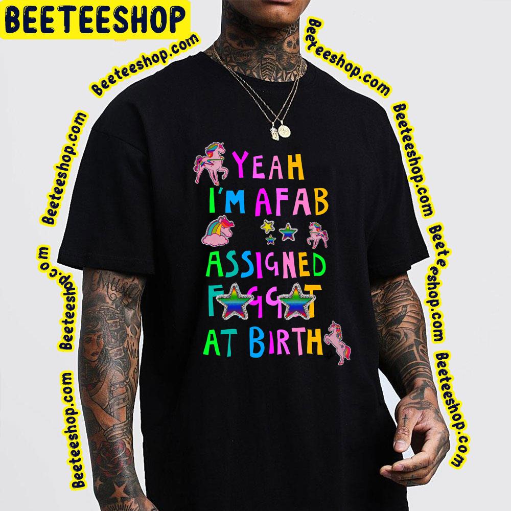 I'm Afab Yeah Yeah Yeahs Trending Unisex T-Shirt I'm Afab Yeah Yeah Yeahs Trending Unisex T-Shirt