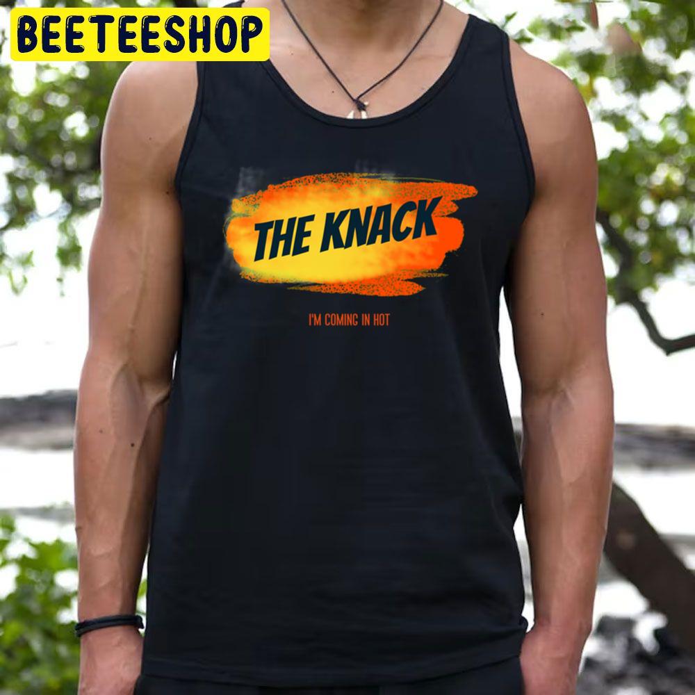 I'm Coming In Hot The Knack Trending Unisex T-Shirt I'm Coming In Hot The Knack Trending Unisex T-Shirt