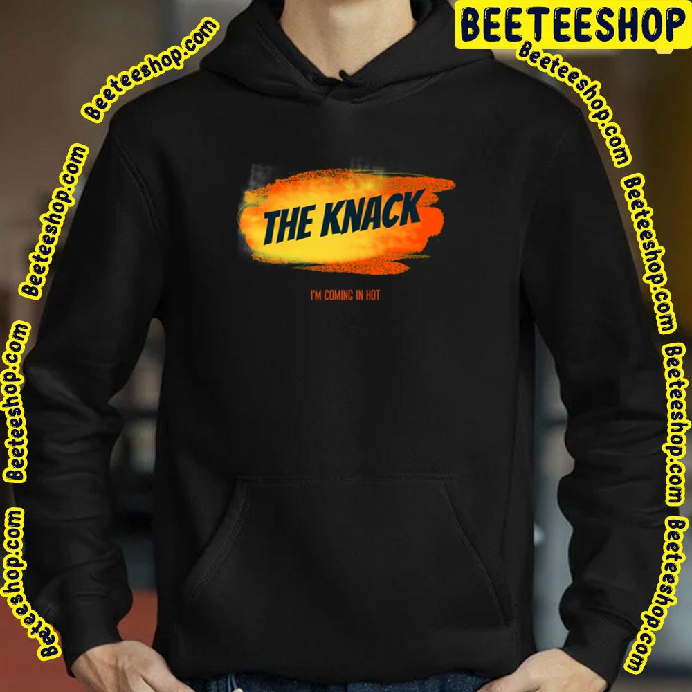 I'm Coming In Hot The Knack Trending Unisex T-Shirt I'm Coming In Hot The Knack Trending Unisex T-Shirt