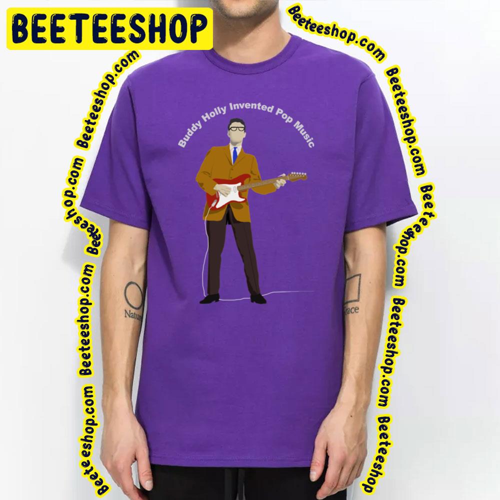 Invented Pop Music Buddy Holly Trending Unisex T-Shirt Invented Pop Music Buddy Holly Trending Unisex T-Shirt