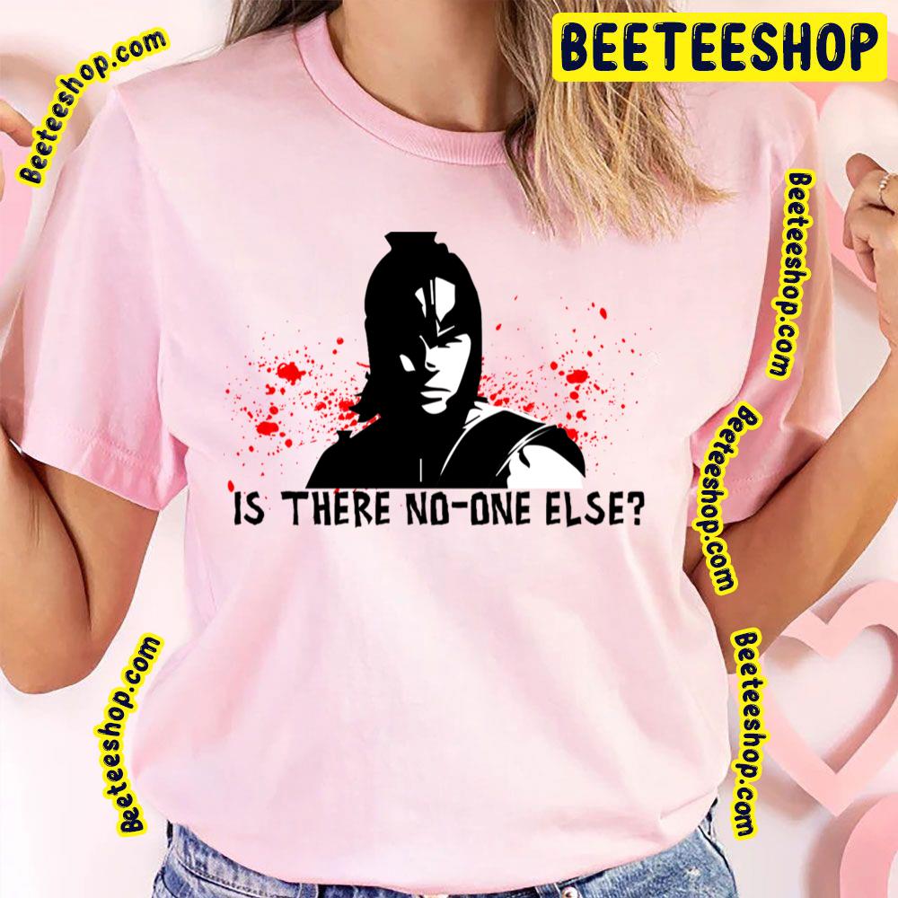 Is There No One Trending Unisex T-Shirt Is There No One Trending Unisex T-Shirt