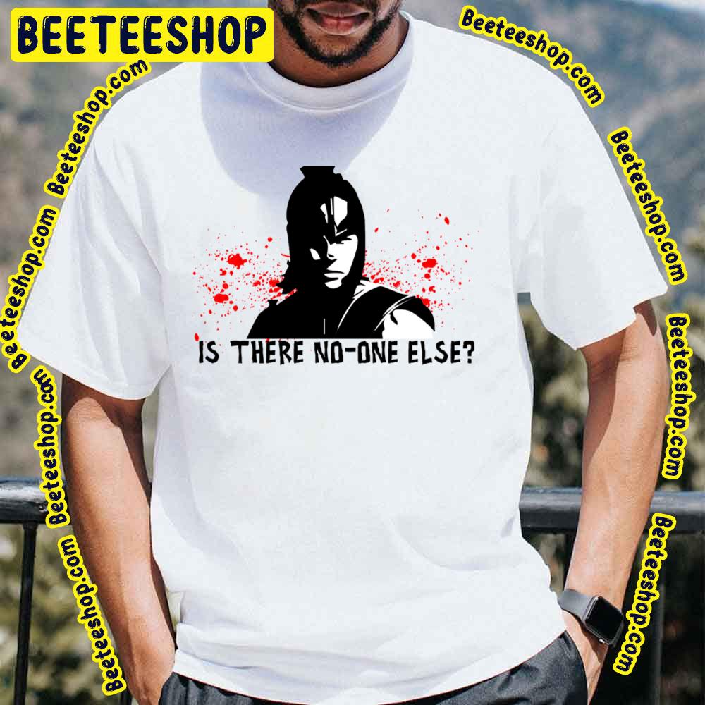 Is There No One Trending Unisex T-Shirt Is There No One Trending Unisex T-Shirt