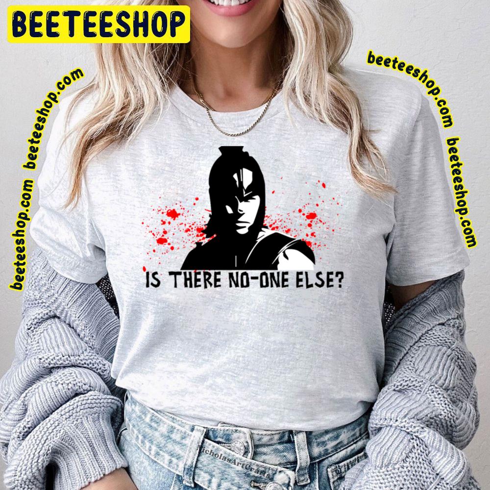 Is There No One Trending Unisex T-Shirt Is There No One Trending Unisex T-Shirt