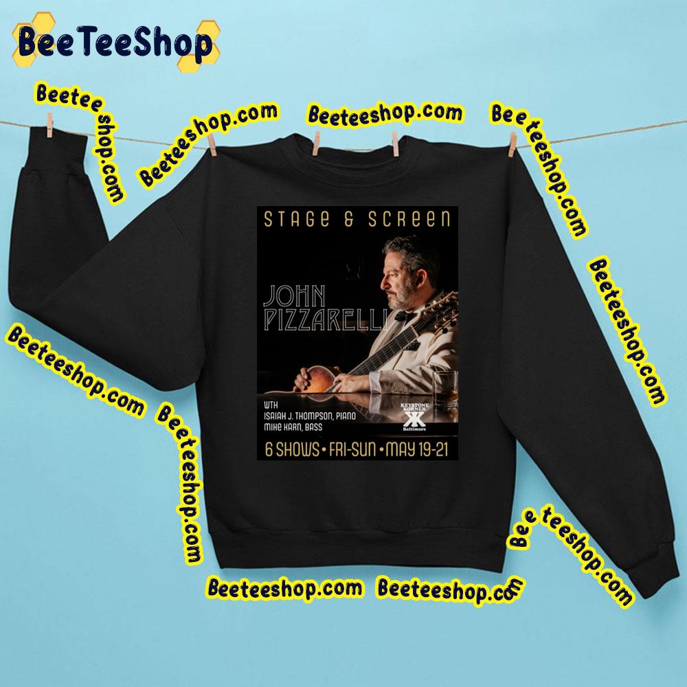 John Pizzarelli Stage & Screen 2023 Trending Unisex Sweatshirt John Pizzarelli Stage & Screen 2023 Trending Unisex Sweatshirt
