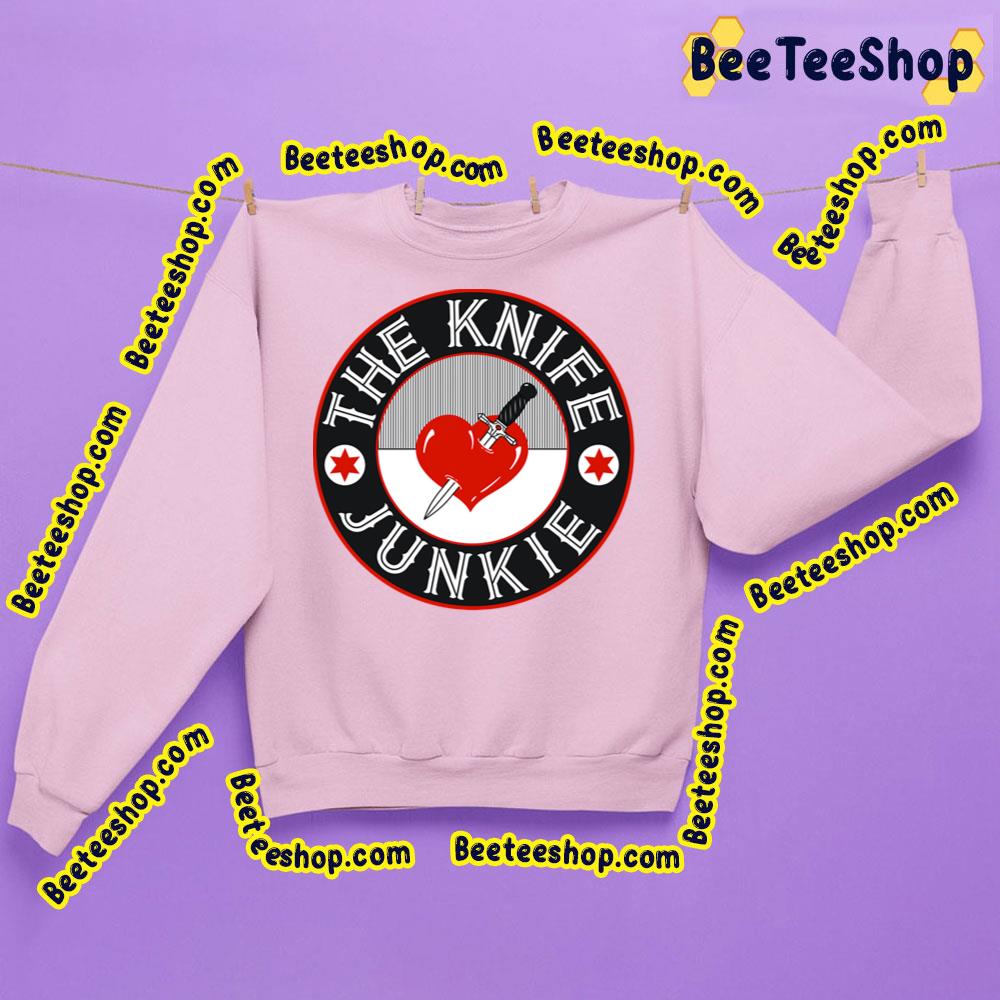 Junkie The Knife Trending Unisex Sweatshirt Junkie The Knife Trending Unisex Sweatshirt