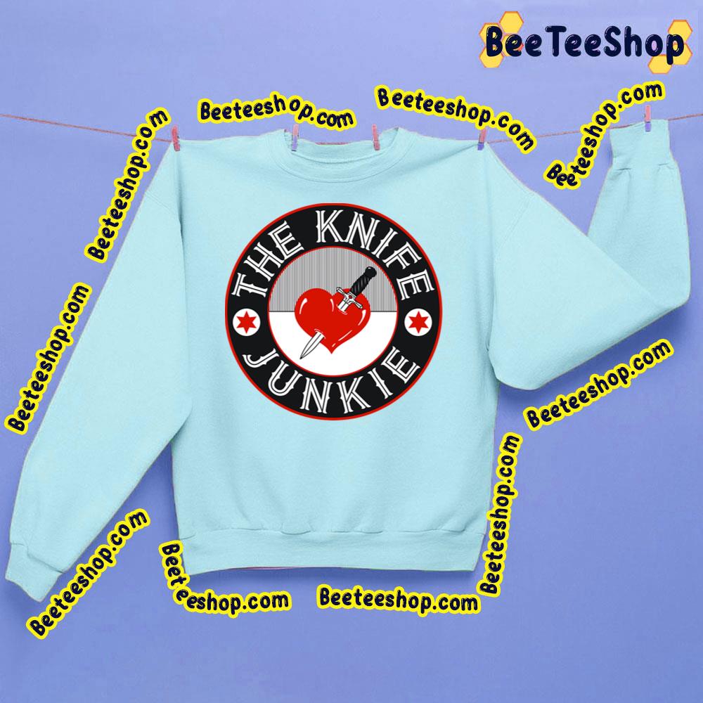 Junkie The Knife Trending Unisex Sweatshirt Junkie The Knife Trending Unisex Sweatshirt