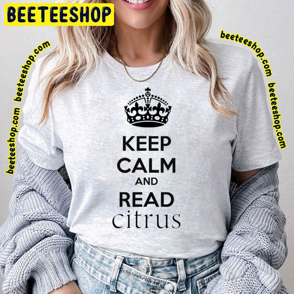 Keep Calm And Read Citrus Trending Unisex T-Shirt Keep Calm And Read Citrus Trending Unisex T-Shirt
