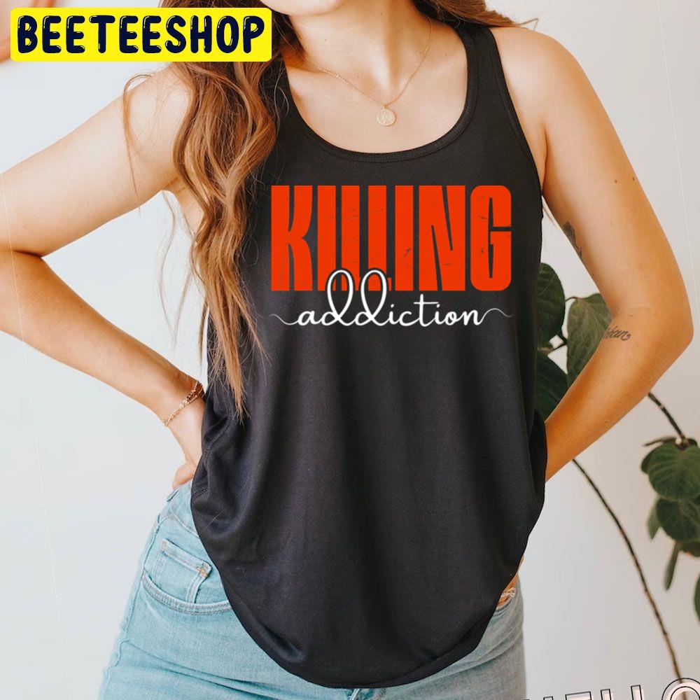 Killing Addiction Logo Trending Unisex T-Shirt Killing Addiction Logo Trending Unisex T-Shirt