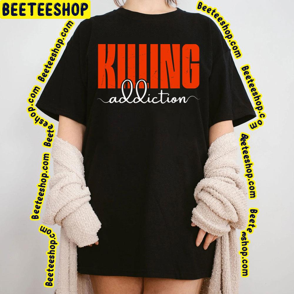 Killing Addiction Logo Trending Unisex T-Shirt Killing Addiction Logo Trending Unisex T-Shirt