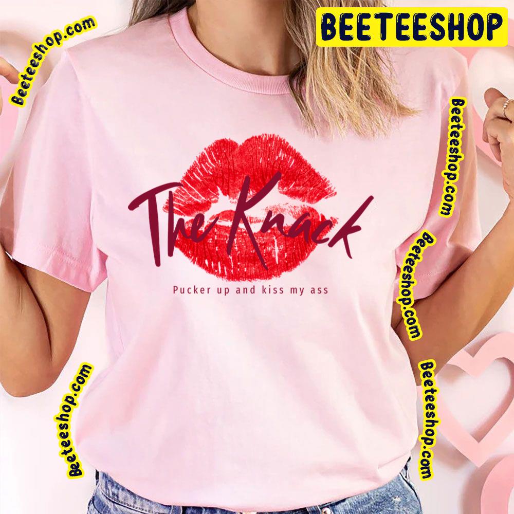 Kiss My Ass The Knack Trending Unisex T-Shirt Kiss My Ass The Knack Trending Unisex T-Shirt