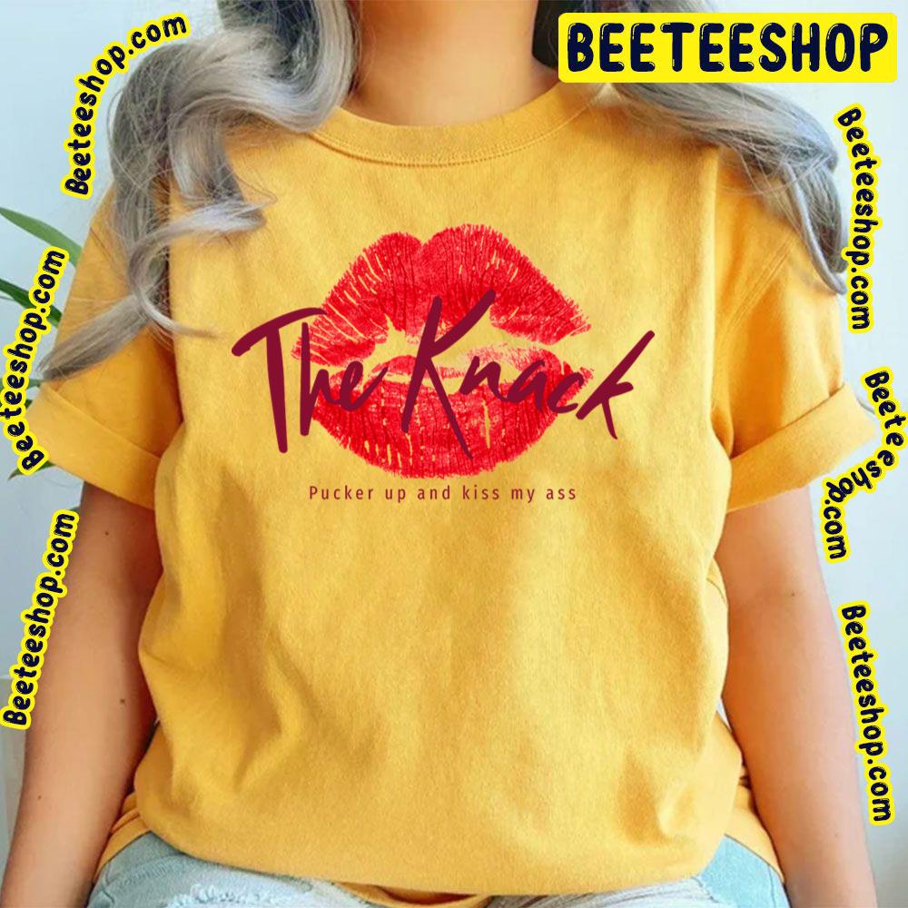 Kiss My Ass The Knack Trending Unisex T-Shirt Kiss My Ass The Knack Trending Unisex T-Shirt