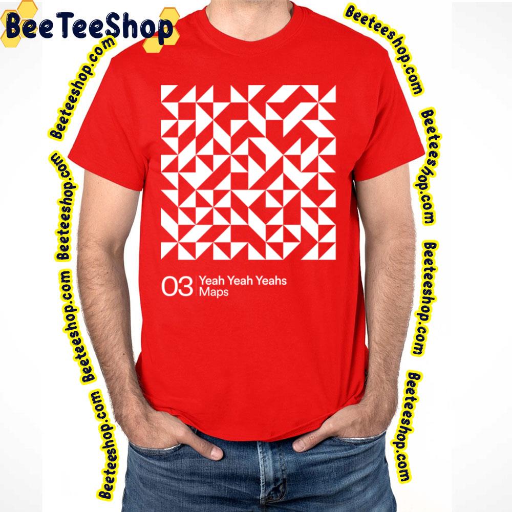 Maps Yeah Yeah Yeahs Trending Unisex T-Shirt Maps Yeah Yeah Yeahs Trending Unisex T-Shirt