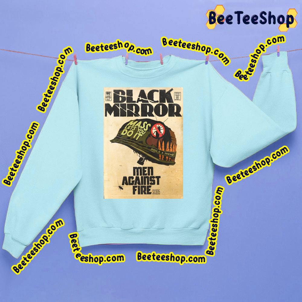 Mass Lets You Do It Men Against Fire Black Mirror Trending Unisex Sweatshirt Mass Lets You Do It Men Against Fire Black Mirror Trending Unisex Sweatshirt