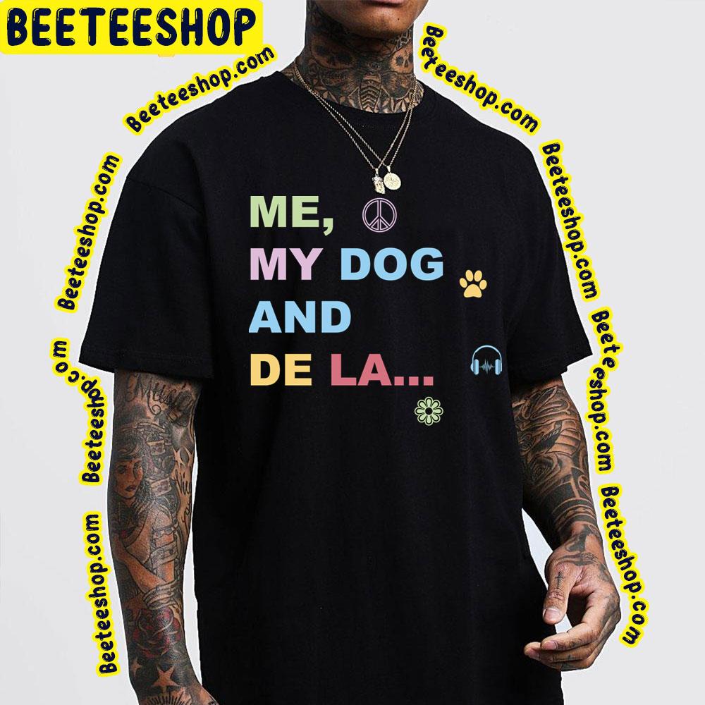 Me My Dog De La Soul Trending Unisex T-Shirt Me My Dog De La Soul Trending Unisex T-Shirt