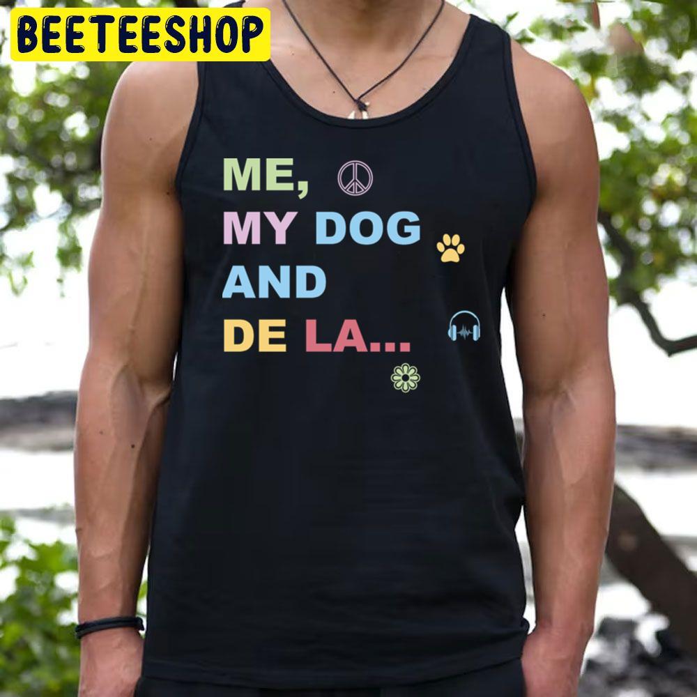Me My Dog De La Soul Trending Unisex T-Shirt Me My Dog De La Soul Trending Unisex T-Shirt
